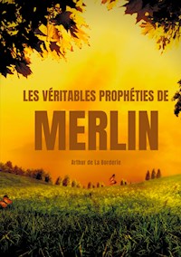 Les véritables prophéties de Merlin - Arthur de La Borderie - ebook