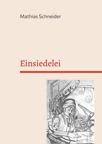 Einsiedelei - Mathias Schneider - ebook