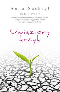 Uwięziony krzyk - Anna Naskręt - książka