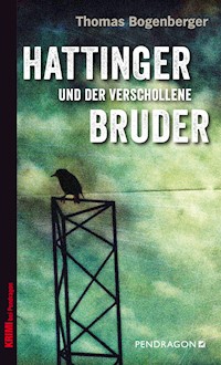Hattinger und der verschollene Bruder - Thomas Bogenberger - ebook