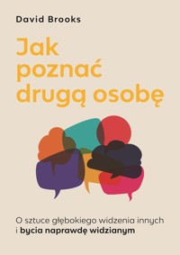 Jak poznać drugą osobę. - David Brooks - ebook + książka
