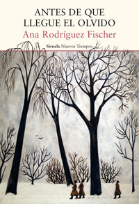 Antes de que llegue el olvido - Ana Rodríguez Fischer - ebook