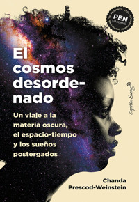 EL cosmos desordenado - Chanda Prescod-Weinstein - ebook