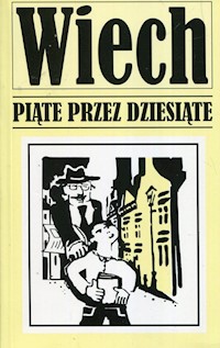 Piąte przez dziesiąte - Wiech Wiechecki Stefan - książka