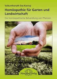 Homöopathie für Garten und Landwirtschaft - Vaikunthanath Das Kaviraj - ebook