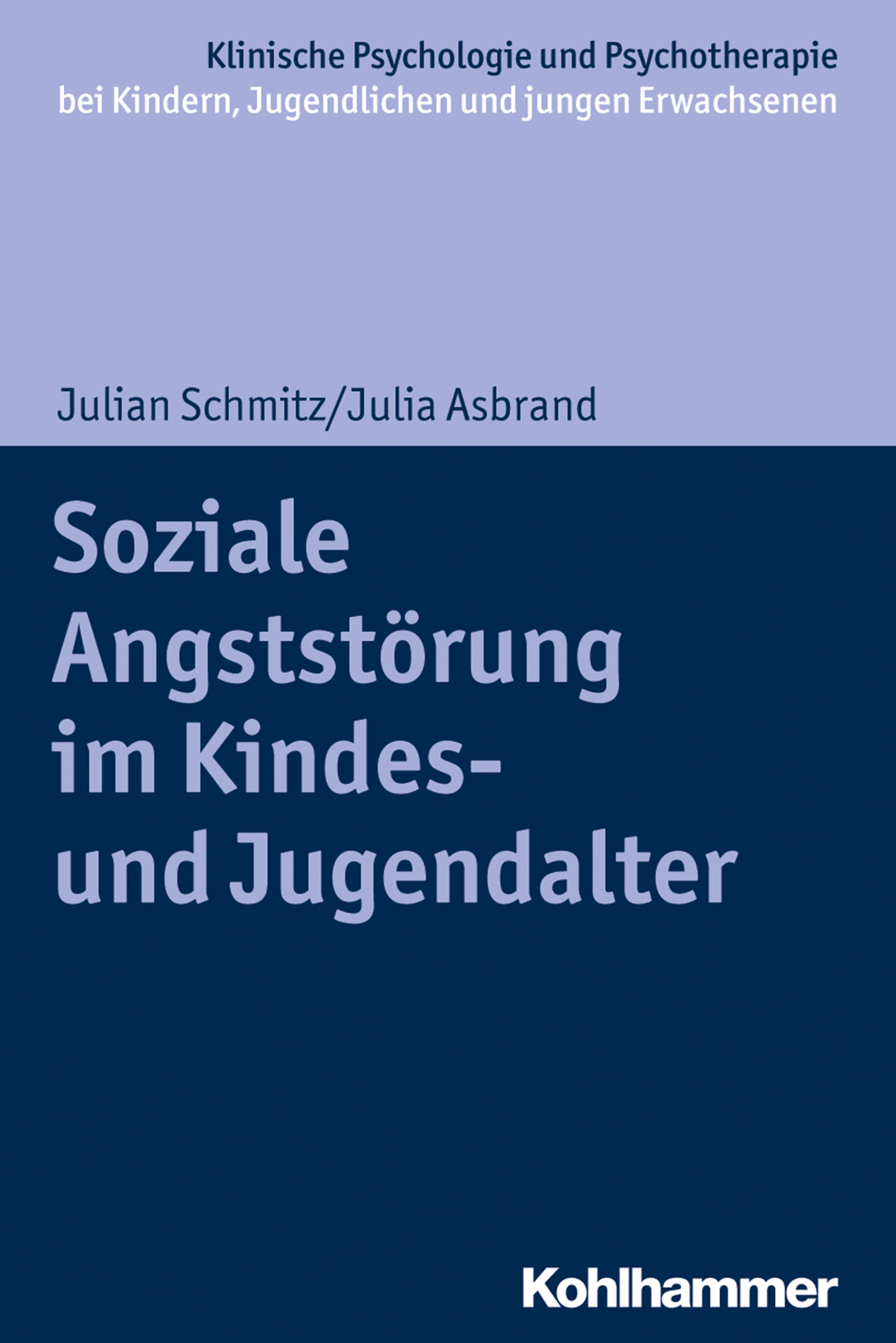 Soziale Angststörung im Kindes- und Jugendalter - Julian Schmitz - ebook