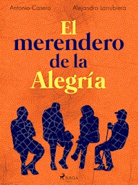 El merendero de la Alegría - Antonio Casero - ebook