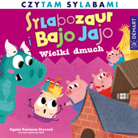 Sylabozaur i Bajo Jajo. Czytam sylabami. Wielki dmuch - Agata Komosa-Styczeń - książka