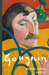 Gauguin. Biografia dzikusa - Prideaux Sue - ebook + książka