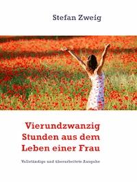 Vierundzwanzig Stunden aus dem Leben einer Frau - Stefan Zweig - ebook