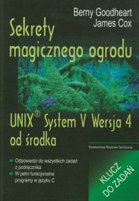 Sekrety magicznego ogrodu. Unix System V Wersja 4 od środka - Berny Goodheart, James Cos - książka