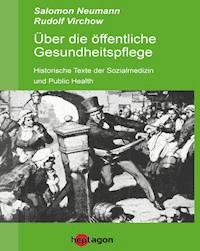 Über die öffentliche Gesundheitspflege - Salomon Neumann - ebook