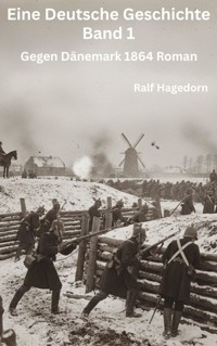 Eine Deutsche Geschichte Band 1 - Ralf Hagedorn - ebook