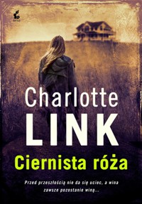 Ciernista róża - Charlotte Link - ebook + książka