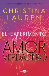 El experimento del amor verdadero - Christina Lauren - ebook