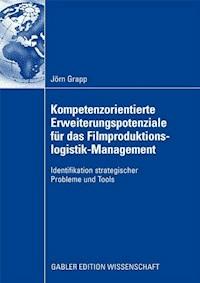 Kompetenzorientierte Erweiterungspotenziale für das Filmproduktionslogistik-Management - Jörn Grapp - ebook