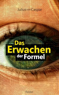 Das Erwachen der Formel - Julius van Caspar - ebook