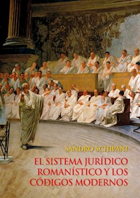 El sistema jurídico romanístico y los códigos modernos - Sandro Schipani - ebook