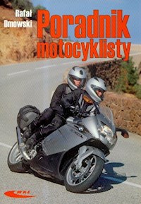 Poradnik motocyklisty - Dmowski Rafał - książka