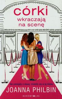 Córki wkraczają na scenę - Philbin Joanna - książka