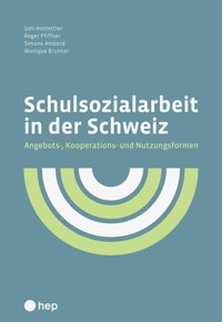 Schulsozialarbeit in der Schweiz (E-Book) - Ueli Hostettler - ebook