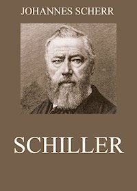 Schiller - Johannes Scherr - ebook