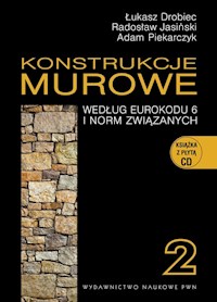 Konstrukcje murowe według Eurokodu 6 i norm związanych Tom 2 + CD - Drobiec Łukasz, Jasiński Radosław, Piekarczyk Adam - książka