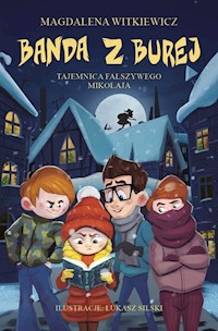 Banda z Burej Tajemnica fałszywego Mikołaja - Magdalena Witkiewicz - książka