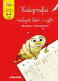 Kaligrafia małych liter i cyfr - Juryta Anna, Szczepaniak Anna - książka