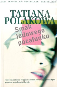 Smak lodowego pocałunku - Tatjana Polakowa - ebook