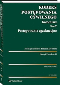 Kodeks postępowania cywilnego Komentarz Tom 5 - Ereciński Tadeusz, Pietrzkowski Henryk - książka