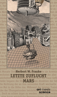 LETZTE ZUFLUCHT MARS - Herbert W. Franke - ebook
