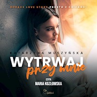 Wytrwaj przy mnie - Muszyńska Katarzyna - ebook + audiobook + książka