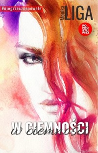 W ciemności - Monika Liga - audiobook