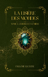 La Lisière des Mondes - Fallone Leclere - ebook