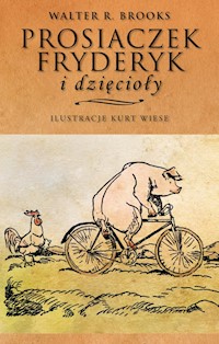 Prosiaczek Fryderyk i dzięcioły - Brooks Walter R. - książka