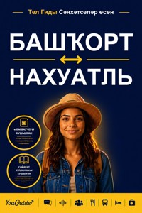 The Language Guide for Travelers - Bashkir to Nahuatl - YouGuide - ebook