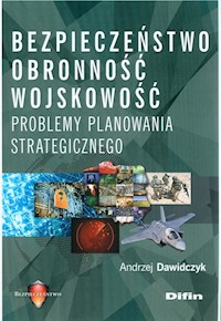 Bezpieczeństwo, obronność, wojskowość - Dawidczyk Andrzej - książka