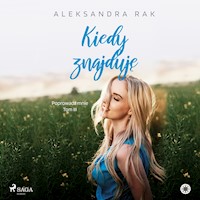 Kiedy znajduję - Aleksandra Rak - ebook + audiobook