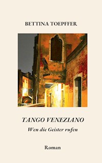 Tango Veneziano - Bettina Toepffer - ebook