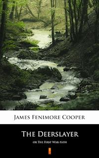 The Deerslayer. or The First War-path - James Fenimore Cooper - ebook