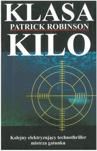 Klasa Kilo - Patrick Robinson - ebook