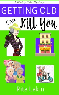 Getting Old Can Kill You - Rita Lakin - ebook