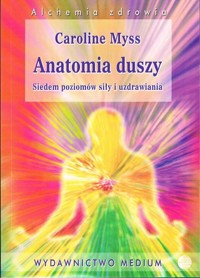 Anatomia duszy - Caroline Myss - książka