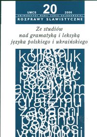 Rozprawy slawistyczne nr 20 Ze studiów nad gramatyką i leksyką języka polskiego i ukraińskiego - Czyżewski Feliks, Gala Sławomir - książka