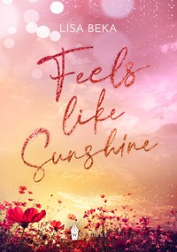 Feels Like Sunshine - Lisa Beka - ebook