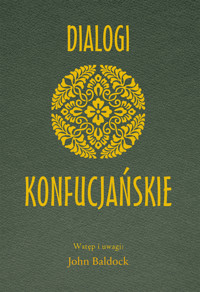 Dialogi Konfucjańskie - zbiorowa praca - książka