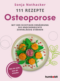 111 Rezepte - Osteoporose - Sonja Nothacker - ebook