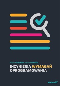 Inżynieria wymagań oprogramowania - Śmiałek Michał, Rybiński Kamil - książka