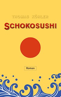 Schokosushi - Thomas Köhler - ebook